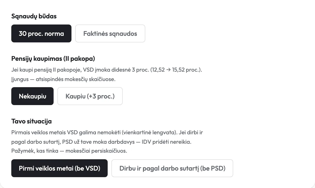 ManoIDV Nustatymai: sąnaudų būdas 30 proc. norma, pensijų kaupimas ir skiltis Tavo situacija su pažymėtu jungikliu Pirmi veiklos metai (be VSD)